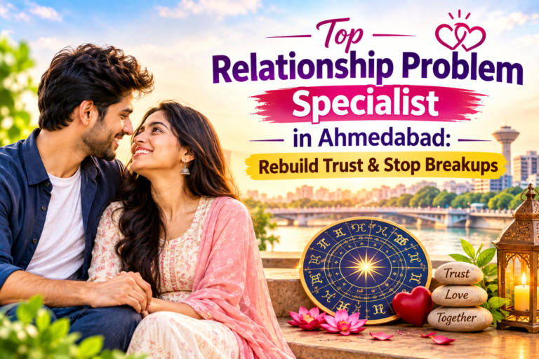 Relationship Problem Specialist in Ahmedabad